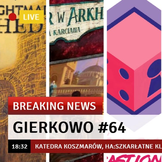 #64 Gierkowo - Katedra Koszmarów, HA:Szkarłatne Klucze, Perserverance, Zew Cthulhu - Kości, Piony i Bastiony - podcast Opracowanie zbiorowe