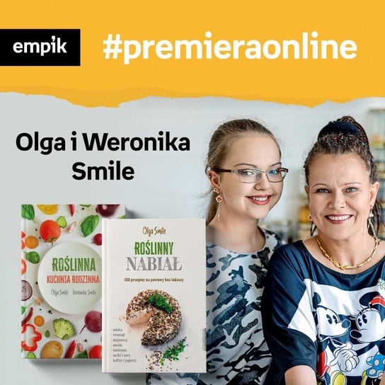 #64 Olga Smile i Weronika Smile - Empik #premieraonline - podcast Smile Olga, Smile Weronika, Dżbik-Kluge Justyna