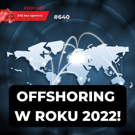 #640 Te Państwa są w zainteresowaniu sektora BPO w roku 2022! Na liście jest także Polska! Doktór Wiktor