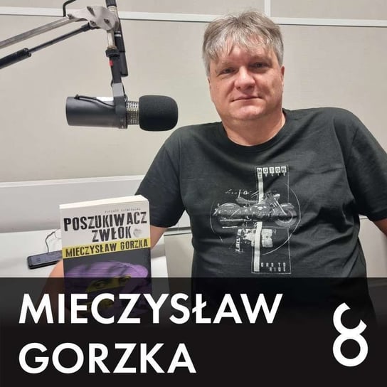#65 #65 – Mieczysław Gorzka "Poszukiwacz Zwłok" - podcast Opracowanie zbiorowe