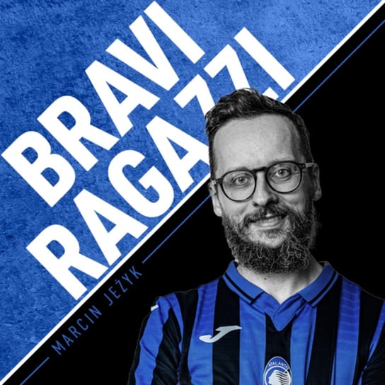 #65 Bravi Ragazzi Powrót po przerwie - Amici Sportivi - podcast Opracowanie zbiorowe