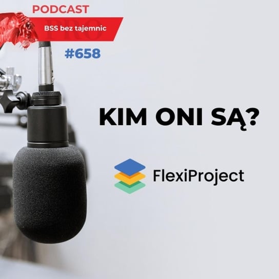#658 Kim ONI są? FlexiProject - BSS bez tajemnic - podcast Doktór Wiktor