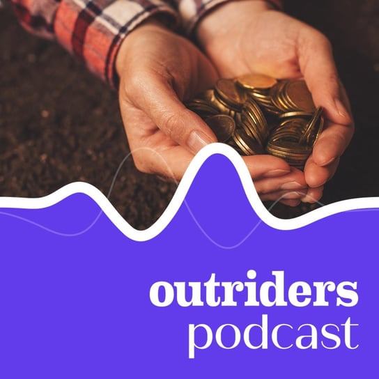 #66 Bezwarunkowy dochód podstawowy – rozdawnictwo czy bodziec do rozwoju? - Outriders Podcast - podcast Opracowanie zbiorowe