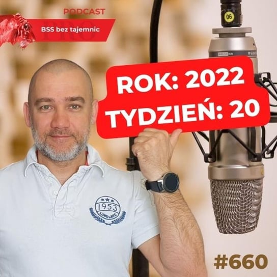 #660 Jak minął dwudziesty tydzień 2022 roku? - BSS bez tajemnic - podcast Doktór Wiktor