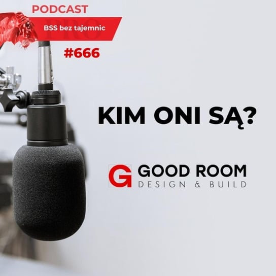 #666 Kim ONI są? Good Room - BSS bez tajemnic - podcast Doktór Wiktor
