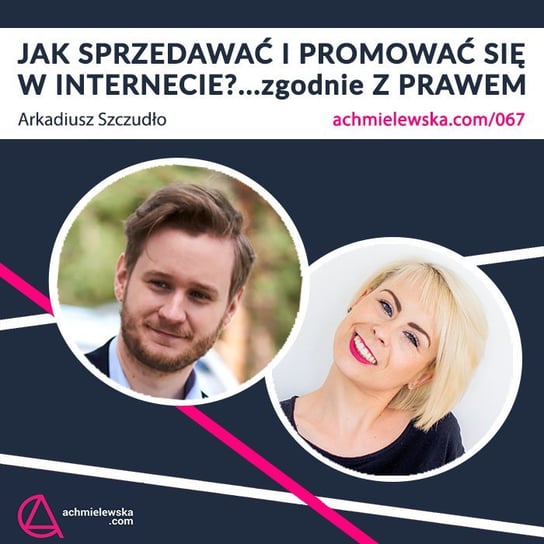 #67 Prawo w promocji i sprzedaży w Internecie - Firma On-line - podcast Chmielewska Agata