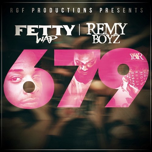 679 Fetty Wap feat. Remy Boyz