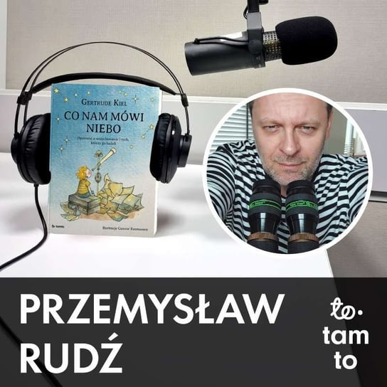 #68 Przemysław Rudź o książce Gertrude Kiel "O czym mówi niebo" - Czarna Owca wśród podcastów - podcast Opracowanie zbiorowe