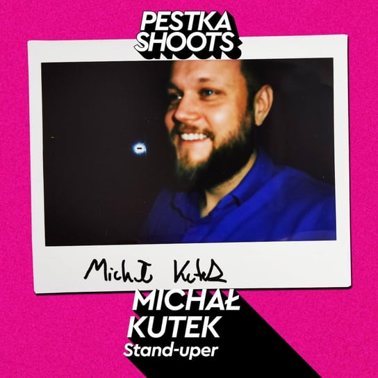 #68 STAND-UPER - Michał Kutek - Pestka Shoots - podcast - audiobook Pestka Maciej