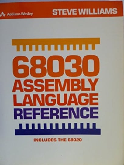 68030 Assembly Language Reference Williams Steve