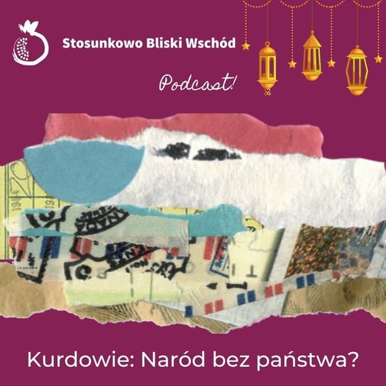 #69 Kurdowie: naród bez państwa? - Stosunkowo Bliski Wschód - podcast Katulski Jakub, Zębala Dominika