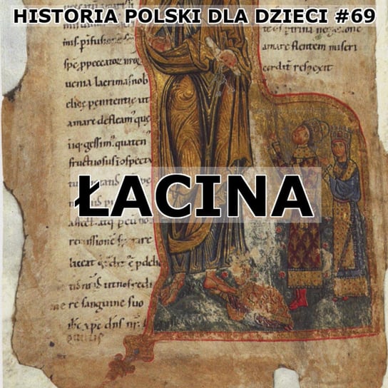 #69 Łacina - Historia Polski dla dzieci - podcast Borowski Piotr