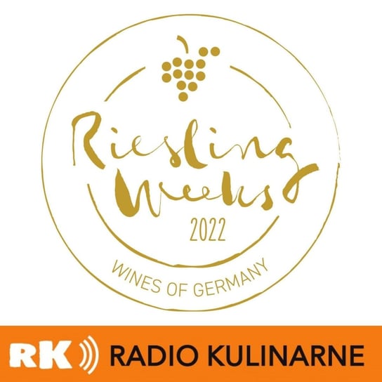 #69 Lato z Królem Rieslingiem - Radio Kulinarne - podcast - audiobook Dutkiewicz Wilczyński