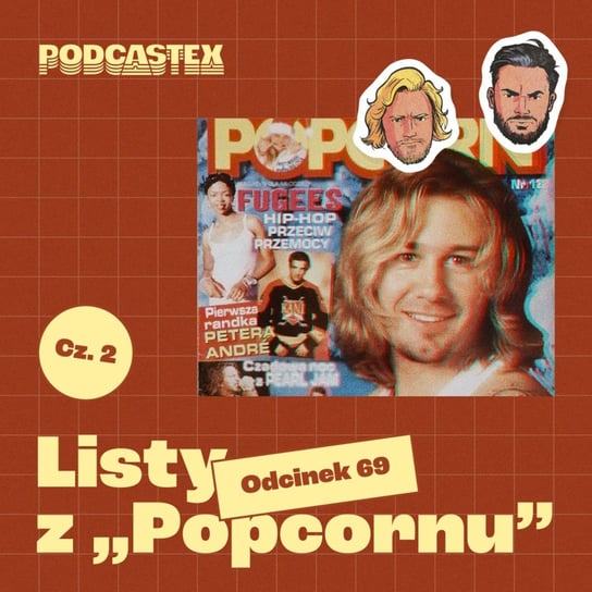 #69 Listy z "Popcornu, część 2 - Podcastex - podcast o latach 90 - podcast Przybyszewski Bartek, Witkowski Mateusz