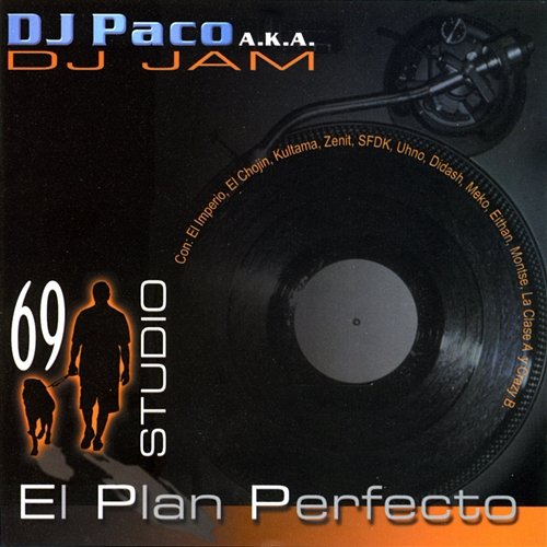 69 Studio - El plan perfecto DJ PACO A.K.A. DJ JAM