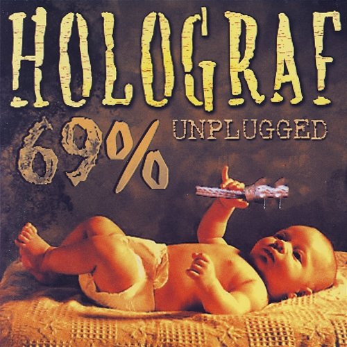 69% unplugged Holograf