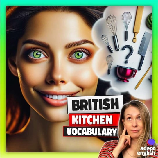 #693 British Kitchen English Vocabulary Essentials - Learn English Through Listening - podcast Opracowanie zbiorowe