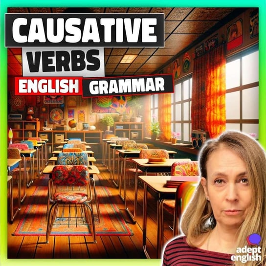 #696 How To Use Causative Verbs To Read A Room Ep - Learn English Through Listening - podcast - audiobook Opracowanie zbiorowe