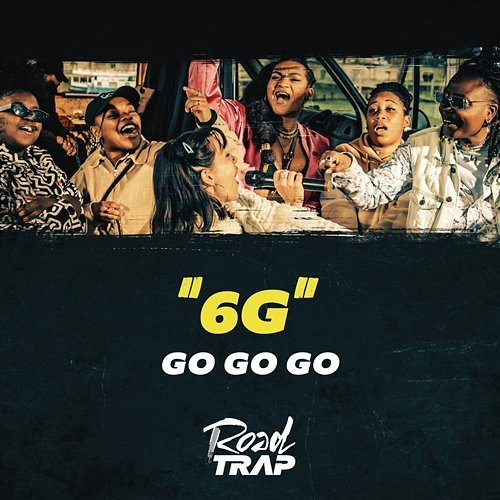 6G SATURNZ, ROADTRAP, Yelsha, Nayla, Ngielix, GO GO GO feat. Turtle White, Inayat