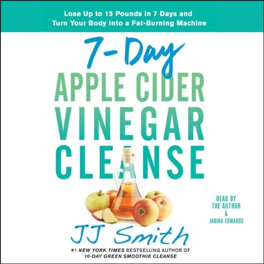 7-Day Apple Cider Vinegar Cleanse Smith JJ