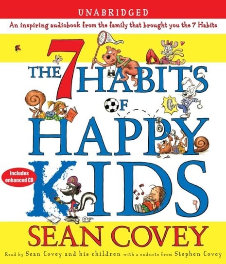 7 Habits of Happy Kids Covey Stephen R., Covey Sean