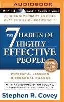 7 Habits of Highly Effective People, The: 25th Anniversary Edition Covey Stephen R.