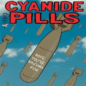 7-Hope You're Having Fun, płyta winylowa Cyanide Pills