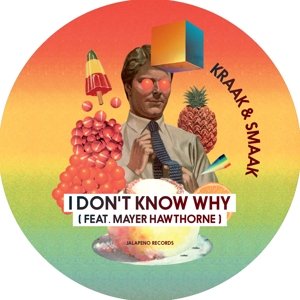 7-I Don't Know Why Kraak & Smaak