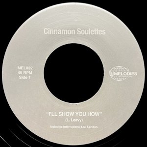 7-I'll Show You How Cinnamon Soulettes