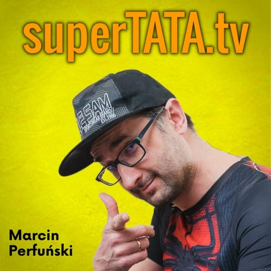 #7 Jak podążać za dziecięcą ciekawością? Rozmówca: Wojtek Gawlik - SuperTATA.tv - podcast Marcin Perfuński