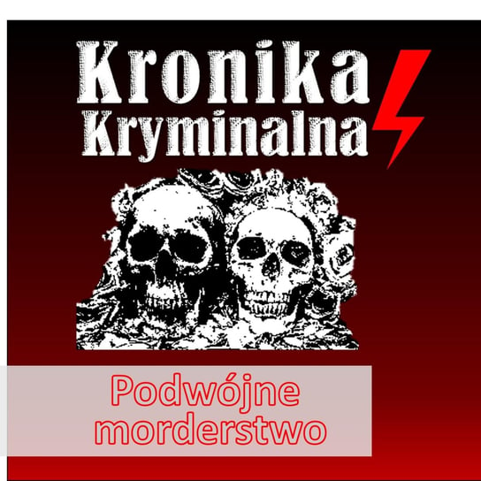 #7 Kto zabił rodziców nastolatki? Zbrodnia w sąsiedztwie - Kronika kryminalna - podcast Szczepański Tomasz