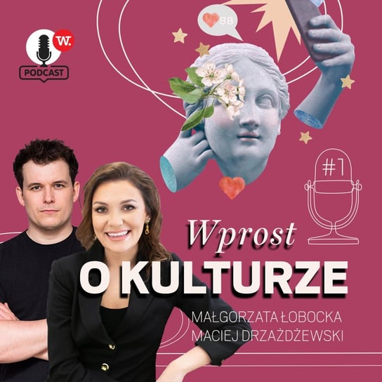 #7 Kwiat Jabłoni: Głośno mówimy o tym, co nam się w Polsce nie podoba - Wprost o Kulturze - podcast Opracowanie zbiorowe