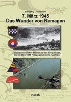7. März 1945 Das Wunder von Remagen Guckelhorn Wolfgang