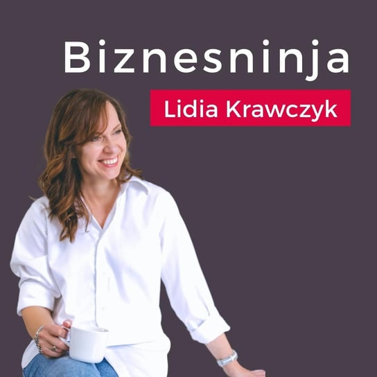 #7 Michał Kucharski Jak wdrożyć nowy pomysł biznesowy metodą Lean Startup - Biznesninja - podcast Krawczyk Lidia