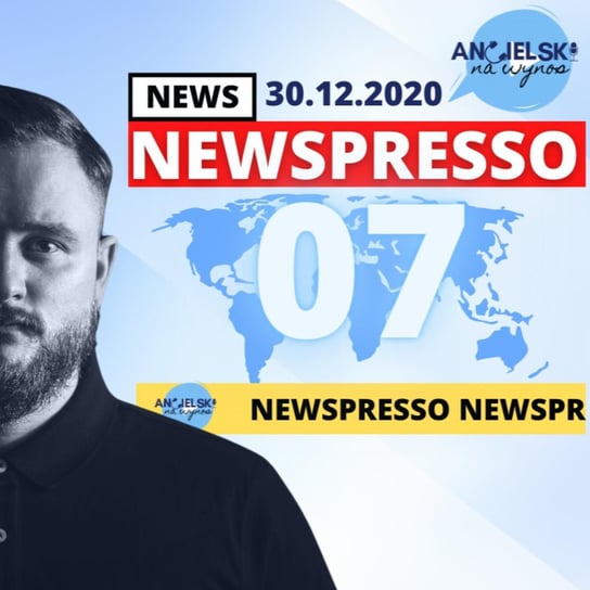#7 Newspresso - 30.12.2020 - Angielski na wynos - podcast Kornet Karol
