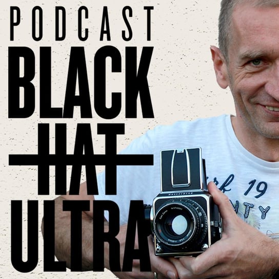 #7 Rafał Bielawa - Black Hat Ultra - podcast Dąbkowski Kamil