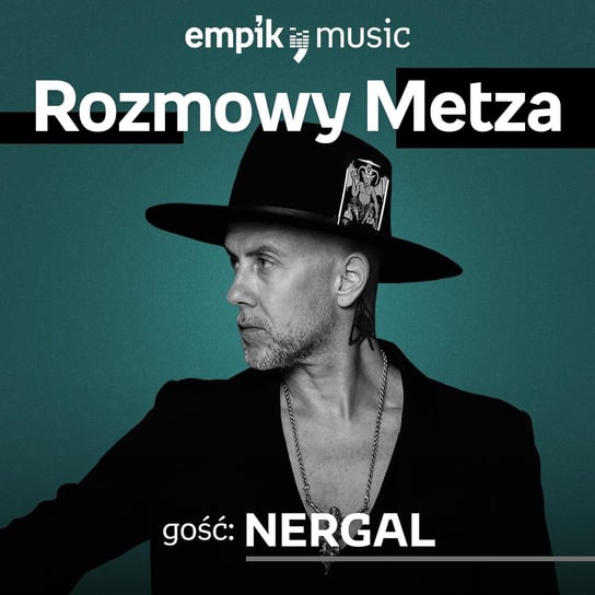 #7 Rozmowy Metza: Nergal - podcast Metz Piotr