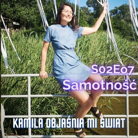 #7 Samotność - Tokarska prowizorka - podcast - audiobook Tokarska Kamila