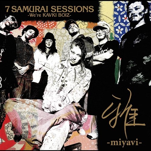 7 Samurai Sessions -We're Kavki Boiz- MIYAVI