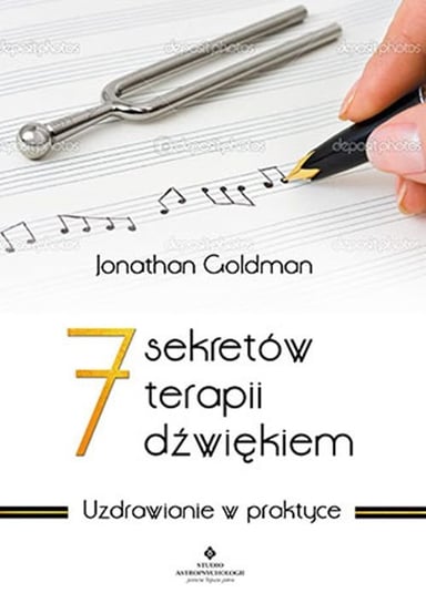 7 sekretów terapii dźwiękiem Goldman Jonathan
