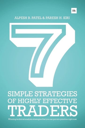 7 Simple Strategies of Highly Effective Traders Kiri Paresh H.