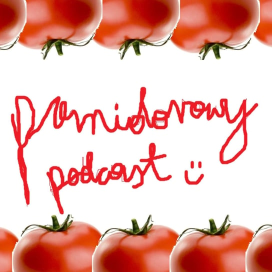 #7 trzy rady - pomidorowy. - podcast Opracowanie zbiorowe