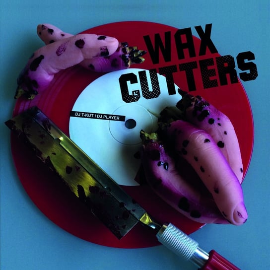 7-Wax Cutters DJ T-Kut