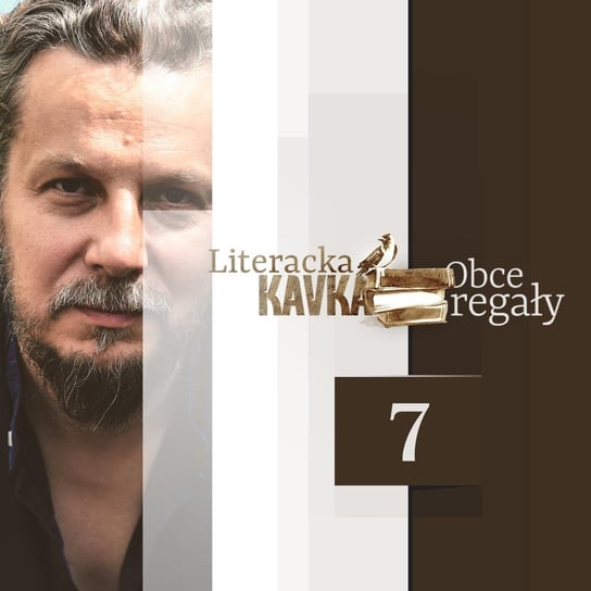 #7 Wit Szostak i zmieniająca się lista cz.1 - Literacka Kavka - podcast - audiobook Gryboś Georgina