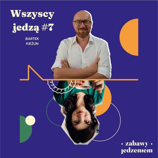 #7 Wszyscy jedzą - Wawel - Zabawy jedzeniem - podcast Nawrocka-Olejniczak Paulina