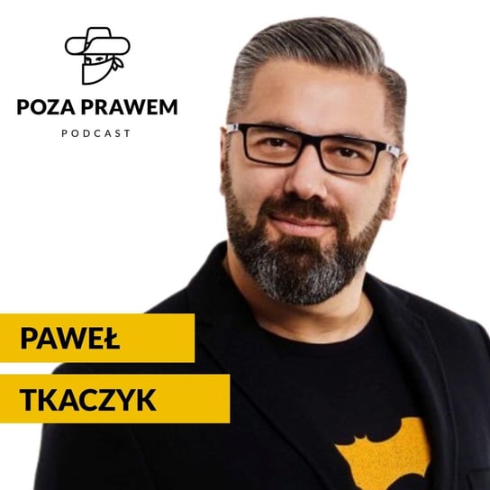 #70 Czym jest marka kancelarii i jak ją budować? Paweł Tkaczyk - Poza prawem - podcast Rajkow-Krzywicki Jerzy, Kwiatkowski Szymon