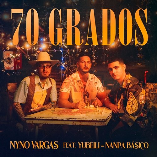 70 Grados Nyno Vargas feat. Nanpa Básico, Yubeili