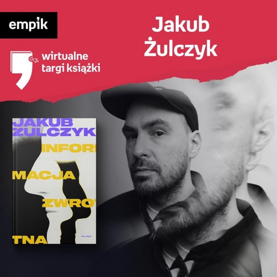 #70 Jakub Żulczyk - Wirtualne Targi Książki - podcast Żulczyk Jakub, Dżbik-Kluge Justyna
