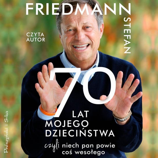 70 lat mojego dzieciństwa Friedmann Stefan