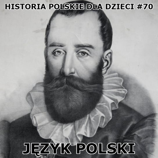 #70 Literatura polska - Historia Polski dla dzieci - podcast Borowski Piotr
